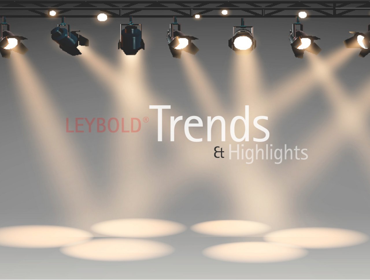 Spotlight auf Trends und Highlights von LEYBOLD